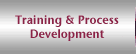 Training & Process Development